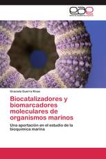 Biocatalizadores y biomarcadores moleculares de organismos marinos