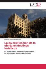 La diversificación de la oferta en destinos turísticos