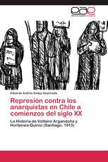 Represión contra los anarquistas en Chile a comienzos del siglo XX