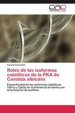 Roles de las isoformas catalíticas de la PKA de Candida albicans
