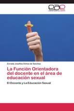 La Función Orientadora del docente en el área de educación sexual