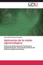 Aplicación de la visión agroecológica