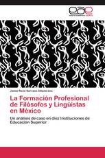 La Formación Profesional de Filósofos y Lingüistas en México
