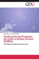 Purificación de Proteínas de Unión a Ácidos Grasos (FABPs)
