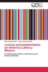 Luchas socioambientales en América Latina y México: