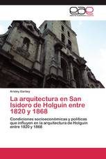 La arquitectura en San Isidoro de Holguín entre 1820 y 1868