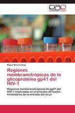 Regiones membranotrópicas de la glicoproteína gp41 del HIV-1