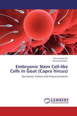 Embryonic Stem Cell-like Cells in Goat (Capra hircus)