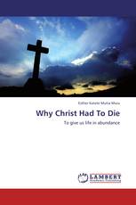 Why Christ Had To Die