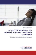 Impact 0f incentives on workers at Great Zimbabwe University