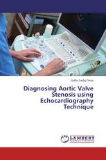 Diagnosing Aortic Valve Stenosis using Echocardiography Technique