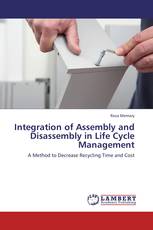 Integration of Assembly and Disassembly in Life Cycle Management