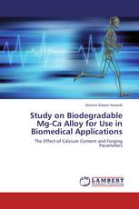 Study on Biodegradable Mg-Ca Alloy for Use in Biomedical Applications