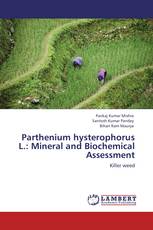 Parthenium hysterophorus L.: Mineral and Biochemical Assessment