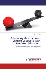 Removing Arsenic from Landfill Leachate with Kemiron Adsorbent