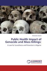 Public Health Impact of Genocide and Mass Killings: