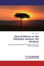 Tone Patterns in the Kikamba Lexicon: An Analysis