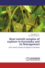 Root rot/wilt complex of soybean in Karnataka and its Management