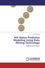 HIV Status Predictive Modeling Using Data Mining Technology