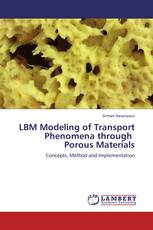 LBM Modeling of Transport Phenomena through   Porous Materials