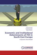 Economic and Institutional Determinants of FDI in South-East Europe