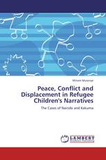 Peace, Conflict and Displacement in Refugee Children's Narratives