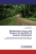 Biodiversity Cause and Pattern (In foothills of Eastern Himalayas)