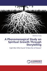A Phenomenogical Study on Spiritual Growth Through Storytelling