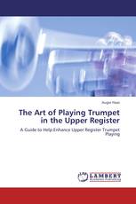The Art of Playing Trumpet in the Upper Register