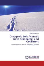 Cryogenic Bulk Acoustic Wave Resonators and Oscillators