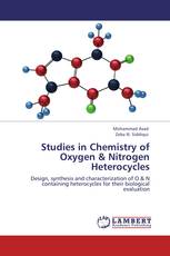 Studies in Chemistry of Oxygen & Nitrogen Heterocycles