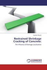 Restrained Shrinkage Cracking of Concrete: