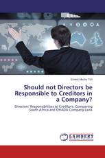 Should not Directors be Responsible to Creditors in a Company?