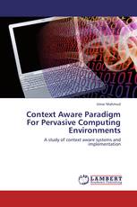 Context Aware Paradigm For Pervasive Computing Environments