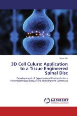 3D Cell Culure: Application to a Tissue Engineered Spinal Disc