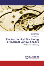Electrochemical Machining of Internal Conical Shapes