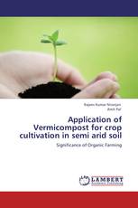 Application of Vermicompost for crop cultivation in semi arid soil