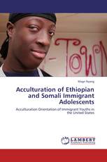 Acculturation of Ethiopian and Somali Immigrant Adolescents