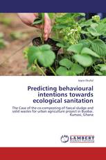 Predicting behavioural intentions towards ecological sanitation