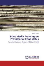 Print Media Framing on Presidential Candidates