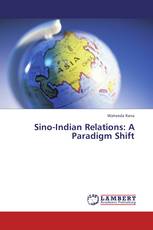Sino-Indian Relations: A Paradigm Shift