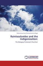Rainisoalambo and the Indigenization: