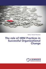 The role of HRM Practices in Successful Organizational Change