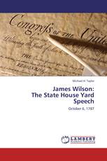 James Wilson:  The State House Yard Speech