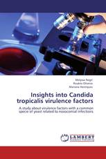Insights into Candida tropicalis virulence factors