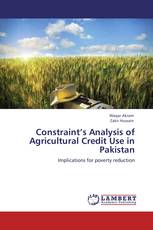 Constraint’s Analysis of Agricultural Credit Use in Pakistan