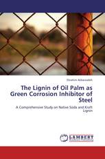 The Lignin of Oil Palm as Green Corrosion Inhibitor of Steel