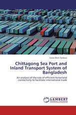 Chittagong Sea Port and Inland Transport System of Bangladesh