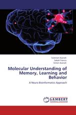 Molecular Understanding of Memory, Learning and Behavior