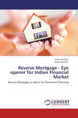 Reverse Mortgage - Eye opener for Indian Financial Market
